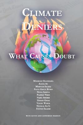 Climate Deniers, What Causes Doubt - Alicia Au,Neha Saroya,Nasia Sheikh - cover