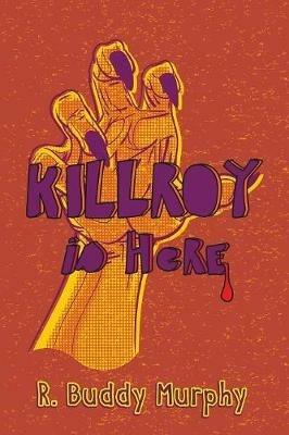 KILLROY is Here - R Buddy Murphy - cover