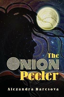 The Onion Peeler - Alexandra Baresova - cover