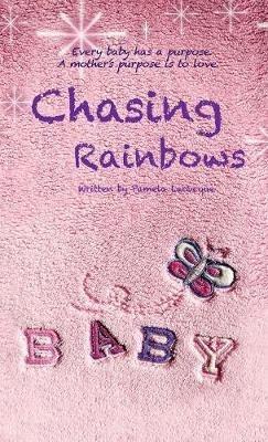 Chasing Rainbows - Pamela Larocque - cover