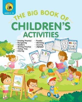 The Big Book of Children's Activities: Drawing Practice, Numbers, Writing Practice, Telling Time, Coloring, Puzzles, Matching, Counting, Alphabet Exercises (4 to 8 year olds / 8x10" / 100 pages) - Talking Turtle Books - cover