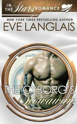 The Cyborg's Stowaway - Eve Langlais - cover
