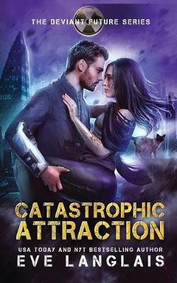 Catastrophic Attraction - Eve Langlais - cover