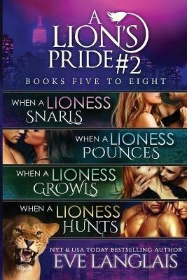 A Lion's Pride #2: Books 5 - 8 - Eve Langlais - cover