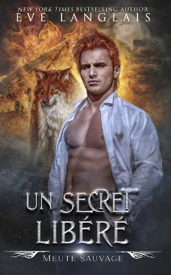 Un Secret Libere - Eve Langlais - cover