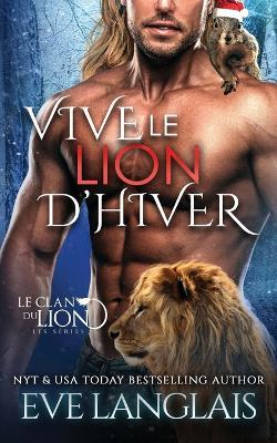 Vive le Lion d'hiver - Eve Langlais - cover