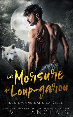 La Morsure du loup-garou - Eve Langlais - cover