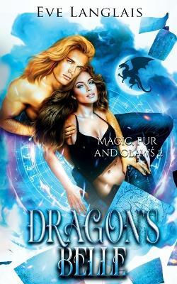 Dragon's Belle - Eve Langlais - cover