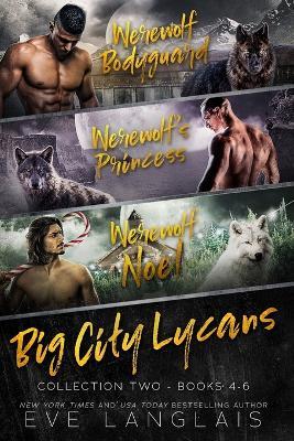 Big City Lycans Collection Two: Books 4 - 6 - Eve Langlais - cover