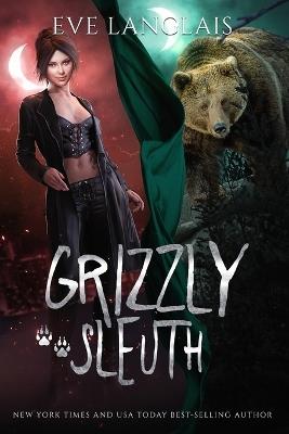 Grizzly Sleuth - Eve Langlais - cover