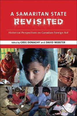 A Samaritan State Revisited: Historical Perspectives on Canadian Foreign Aid - cover