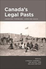 Canada's Legal Pasts: Looking Foreward, Looking Back