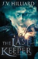 The Last Keeper - J V Hilliard - cover