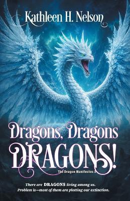 Dragons, Dragons, Dragons! - Kathleen H Nelson - cover
