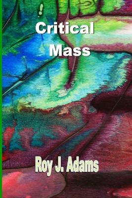 Critical Mass - Roy J Adams - cover