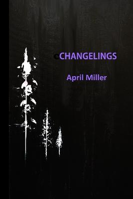 Changelings - April Miller - cover
