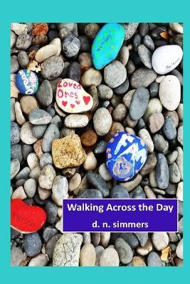 Walking Across the Day - D N Simmers - cover