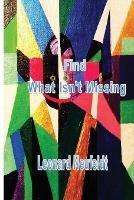 Find What Isn't Missing - Leonard Neufeldt - cover