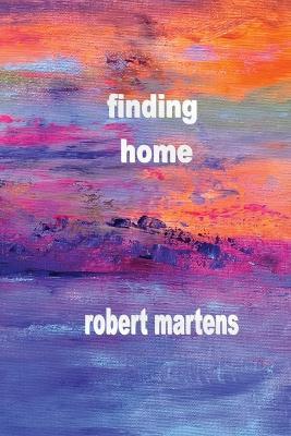 finding home - Robert Martens - cover