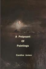 A Potpourri Of Paintings