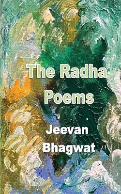 The Radha Poems - Jeevan Bhagwat - cover