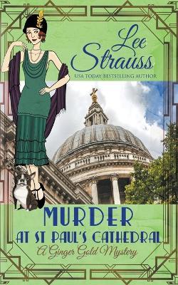 Murder at St Paul's Cathedral - Lee Strauss - cover