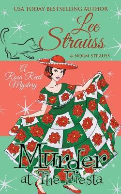 Murder at the Fiesta - Lee Strauss - cover