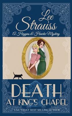 Death at Kings Chapel - Lee Strauss - cover