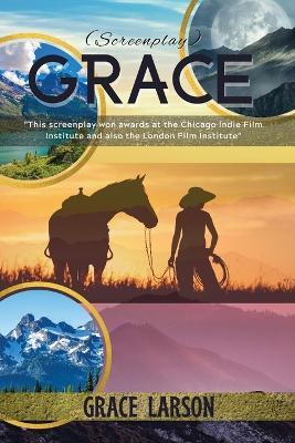 Grace (Screenplay) - Grace Larson - cover