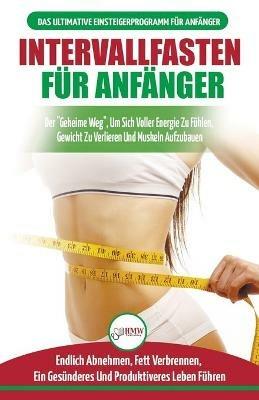 Intervallfasten für Anfänger: Anfängerleitfaden für die intermittierende Fastendiät 16:8 Lebensstil - Verzögern Sie das Essen, leugnen Sie es nicht (Bücher in Deutsch / Intermittent Fasting German Book) - Simone Jacobs - cover