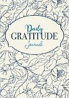 Daily Gratitude Journal: A 52-Week Mindful Guide to Becoming Grateful