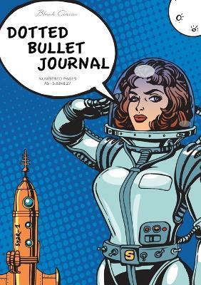 Dotted Bullet Journal: Medium A5 - 5.83X8.27 (Pop Art Spacesuit) - Blank Classic - cover