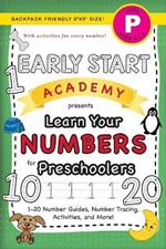 Early Start Academy, Learn Your Numbers for Preschoolers: (Ages 4-5) 1-20 Number Guides, Number Tracing, Activities, and More! (Backpack Friendly 6x9 Size)