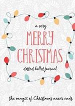 A Very Merry Christmas Dotted Bullet Journal: Cheaper and More Useful than a Card! (Holly) Medium A5 - 5.83X8.27