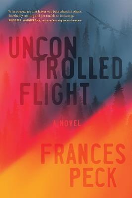 Uncontrolled Flight - Frances Peck - cover