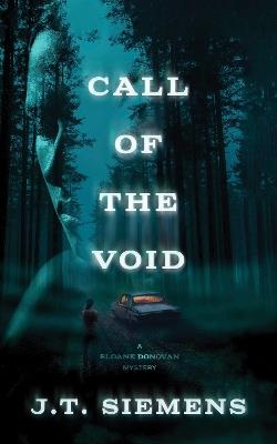 Call of the Void: A Sloane Donovan Mystery - J.T. Siemens - cover