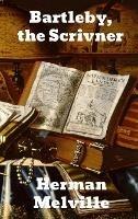Bartleby, The Scrivener - Herman Melville - cover