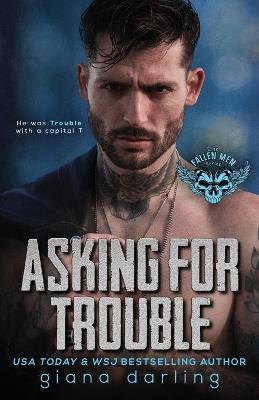 Asking for Trouble: A Dark Small Town Romance - Giana Darling - cover