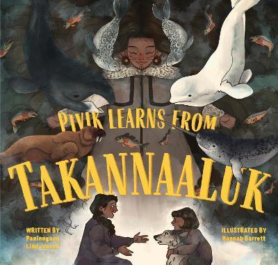 Pivik Learns from Takannaaluk: English Edition - Paninnguaq Lind Jensen - cover