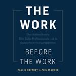 The Work Before the Work