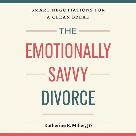 The Emotionally Savvy Divorce