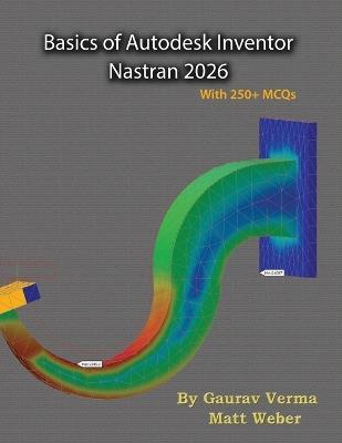 Basics of Autodesk Inventor Nastran 2026 - Gaurav Verma,Matt Weber - cover