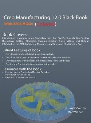 Creo Manufacturing 12.0 Black Book: (Colored) - Gaurav Verma,Matt Weber - cover