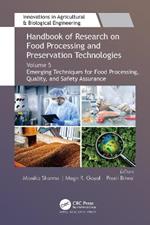 Handbook of Research on Food Processing and Preservation Technologies: Volume 5: Emerging Techniques for Food Processing, Quality, and Safety Assurance