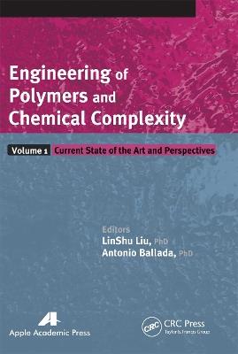 Engineering of Polymers and Chemical Complexity, Volume I: Current State of the Art and Perspectives - cover