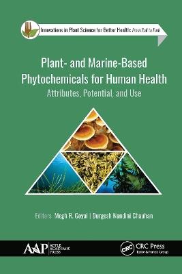 Plant- and Marine- Based Phytochemicals for Human Health: Attributes, Potential, and Use - cover