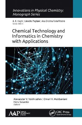 Chemical Technology and Informatics in Chemistry with Applications - cover