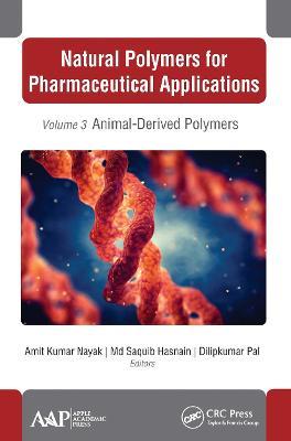 Natural Polymers for Pharmaceutical Applications: Volume 3: Animal-Derived Polymers - cover