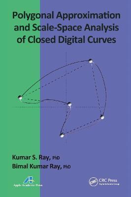 Polygonal Approximation and Scale-Space Analysis of Closed Digital Curves - Kumar S. Ray,Bimal Kumar Ray - cover
