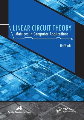 Linear Circuit Theory: Matrices in Computer Applications - Jiri Vlach - cover